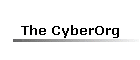 The CyberOrg