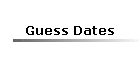 Guess Dates