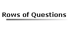 Rows of Questions