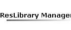 ResLibrary Manager